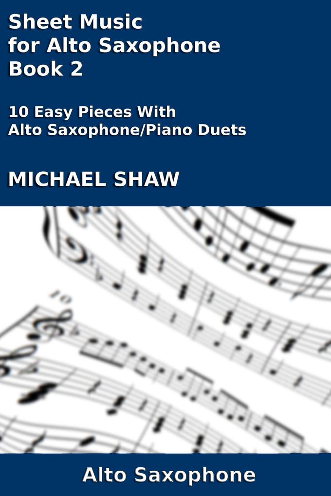 Sheet Music for Alto Saxophone - Book 2 (Woodwind And Piano Duets Sheet Music #2)