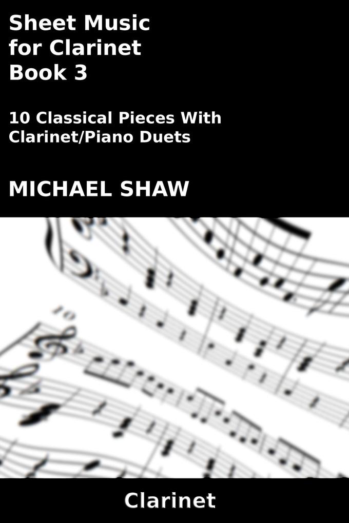 Sheet Music for Clarinet - Book 3 (Woodwind And Piano Duets Sheet Music #7)