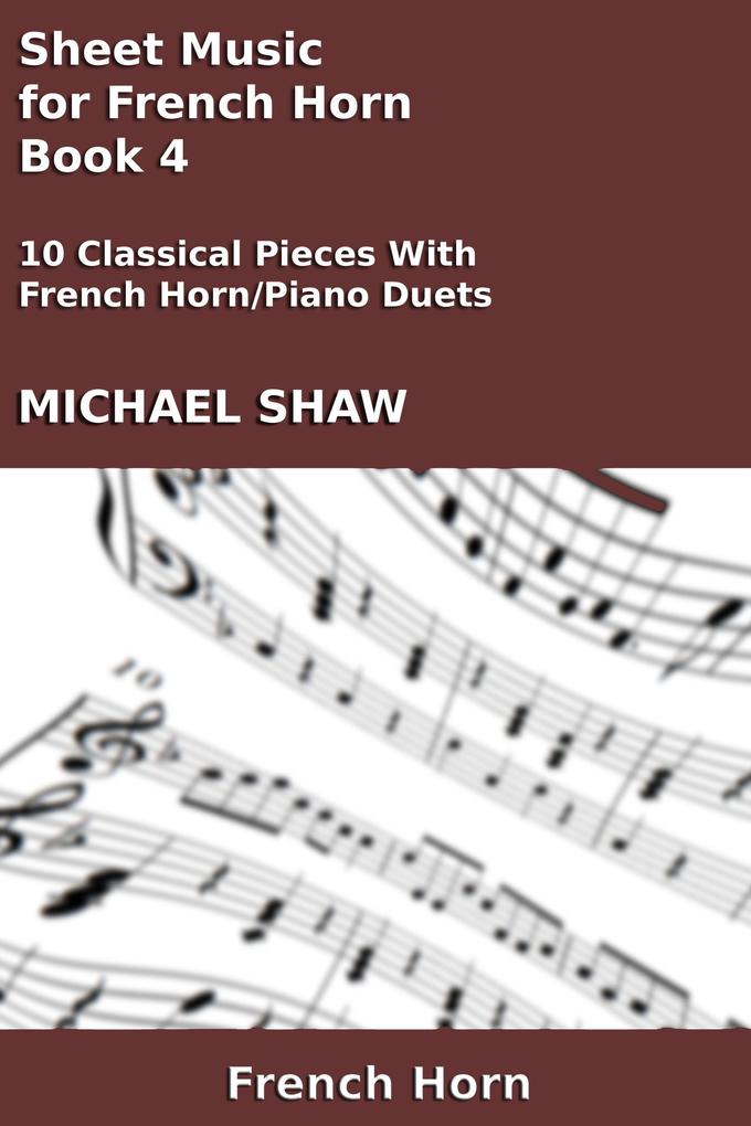 Sheet Music for French Horn - Book 4 (Brass And Piano Duets Sheet Music #14)