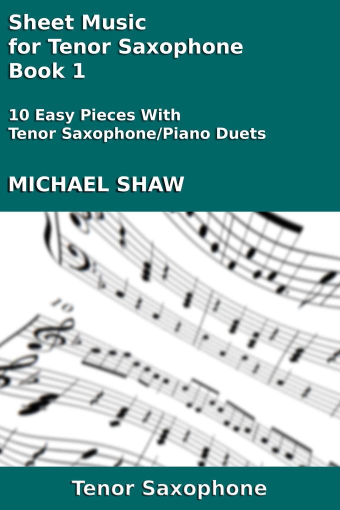 Sheet Music for Tenor Saxophone - Book 1 (Woodwind And Piano Duets Sheet Music #25)
