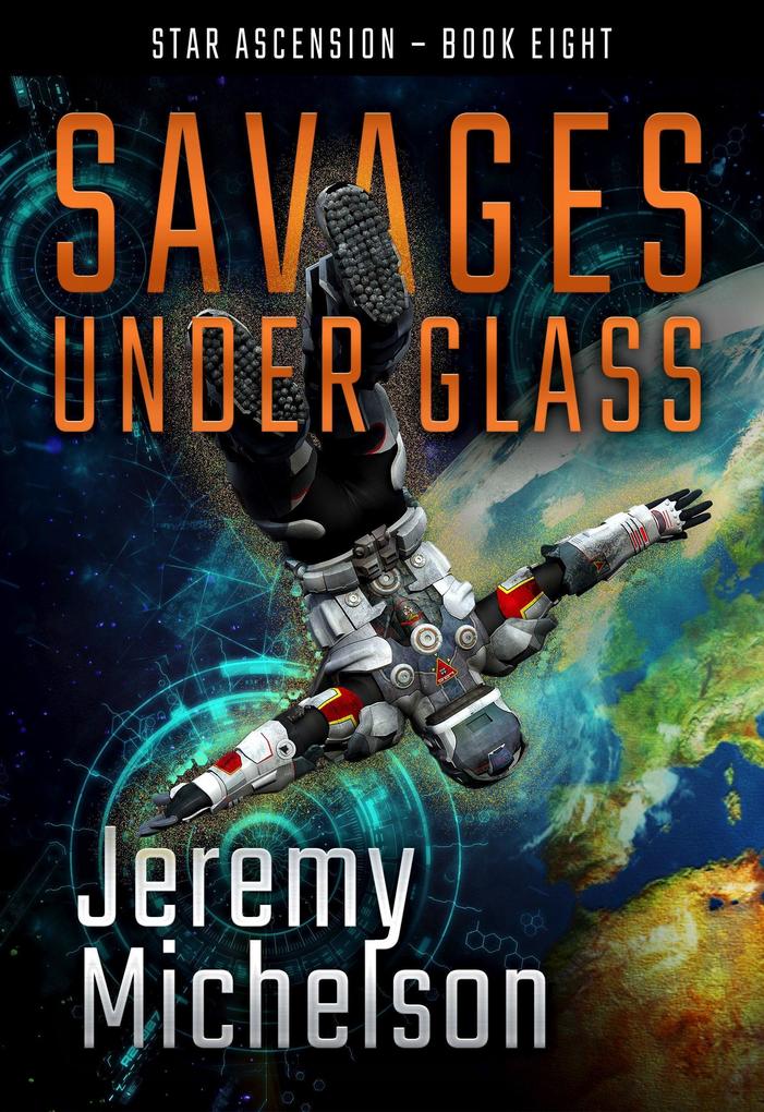 Savages Under Glass (Star Ascension #8)