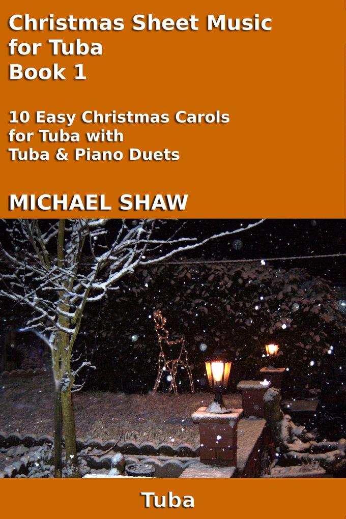 Christmas Sheet Music for Tuba - Book 1 (Christmas Sheet Music For Brass Instruments #6)