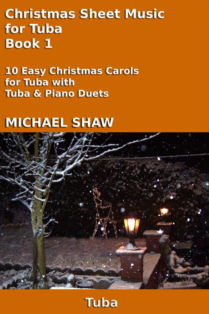 Christmas Sheet Music for Tuba - Book 1 (Christmas Sheet Music For Brass Instruments #6)