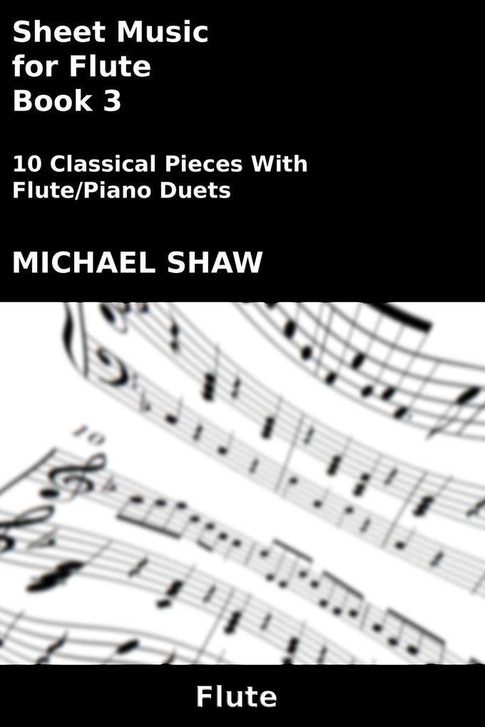 Sheet Music for Flute - Book 3 (Woodwind And Piano Duets Sheet Music #15)