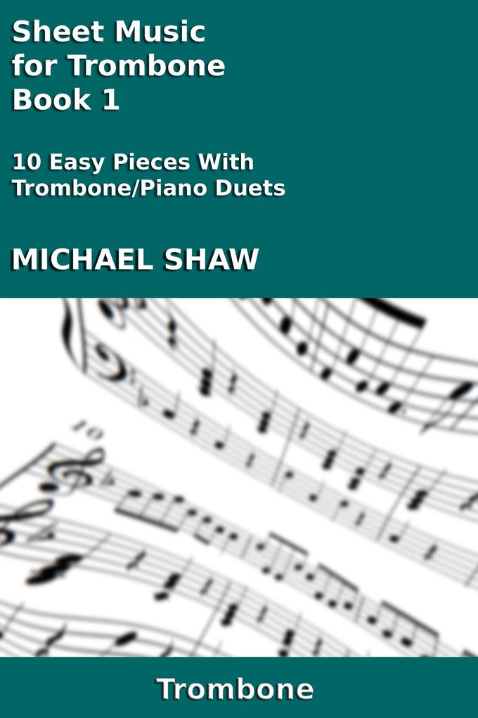 Sheet Music for Trombone - Book 1 (Brass And Piano Duets Sheet Music #15)