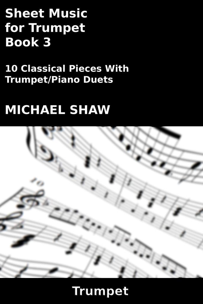 Sheet Music for Trumpet - Book 3 (Brass And Piano Duets Sheet Music #21)