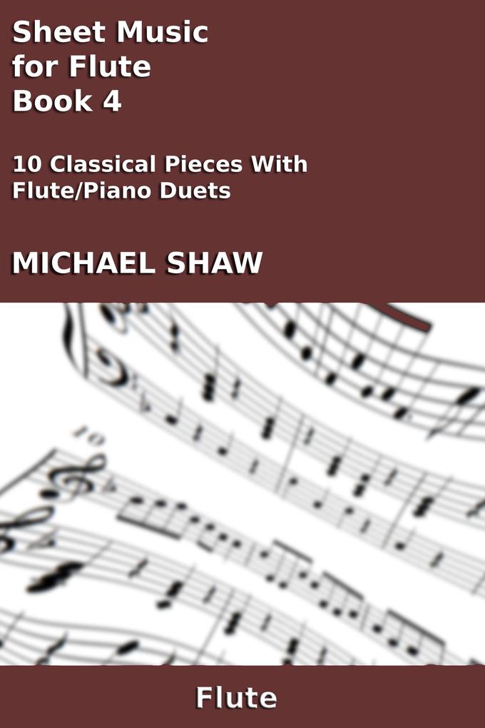 Sheet Music for Flute - Book 4 (Woodwind And Piano Duets Sheet Music #16)
