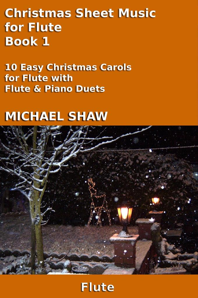 Christmas Sheet Music for Flute - Book 1 (Christmas Sheet Music For Woodwind Instruments #5)