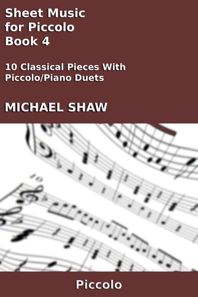Sheet Music for Piccolo - Book 4 (Woodwind And Piano Duets Sheet Music #24)