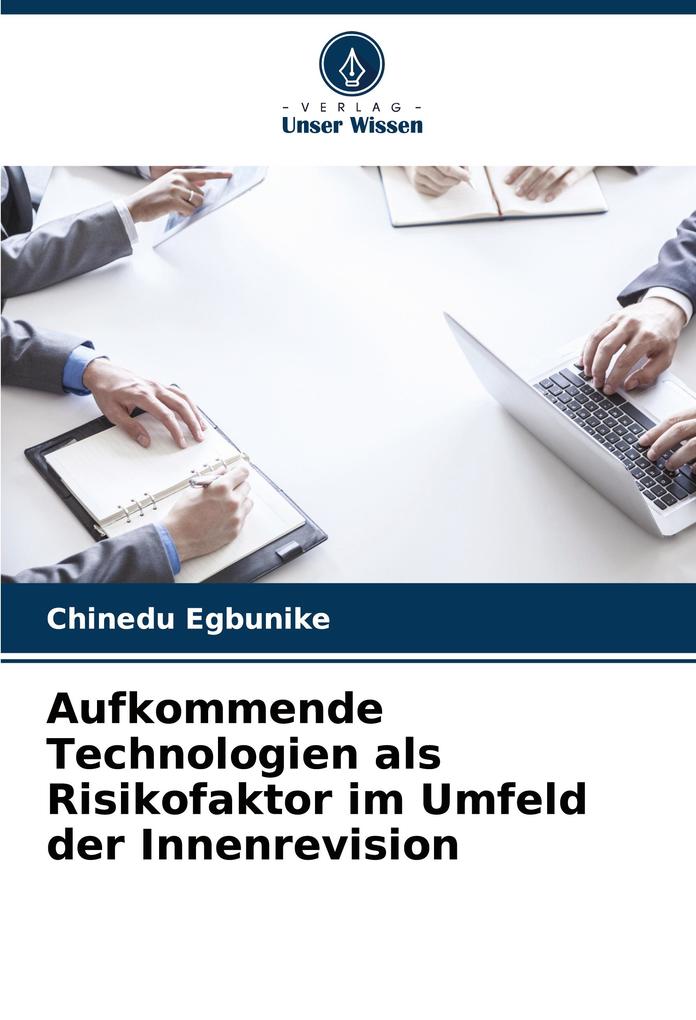 Aufkommende Technologien als Risikofaktor im Umfeld der Innenrevision