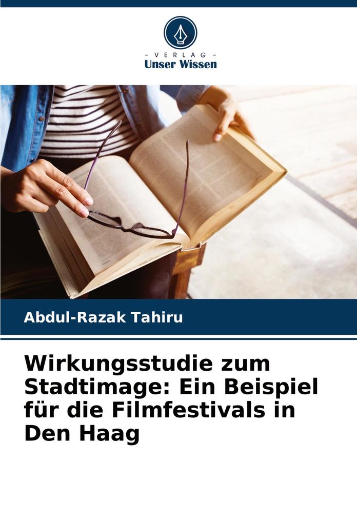 Wirkungsstudie zum Stadtimage: Ein Beispiel für die Filmfestivals in Den Haag