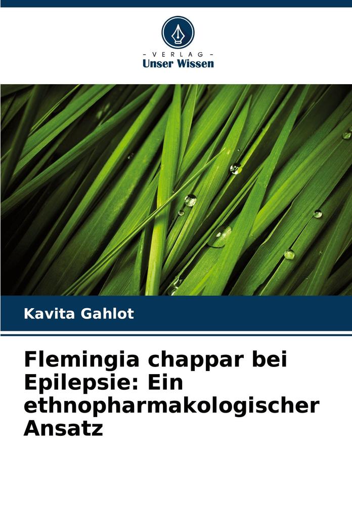 Flemingia chappar bei Epilepsie: Ein ethnopharmakologischer Ansatz