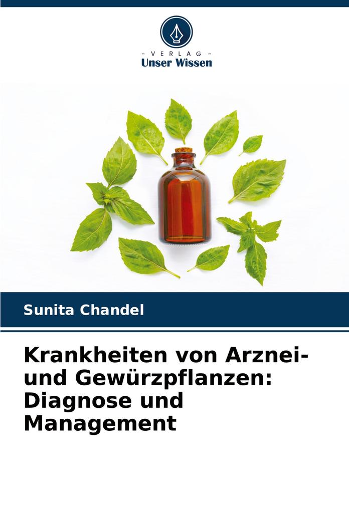 Krankheiten von Arznei- und Gewürzpflanzen: Diagnose und Management