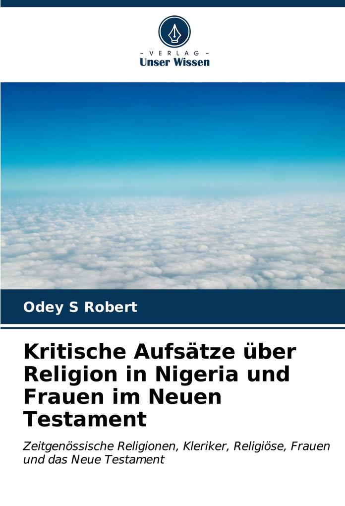 Kritische Aufsätze über Religion in Nigeria und Frauen im Neuen Testament