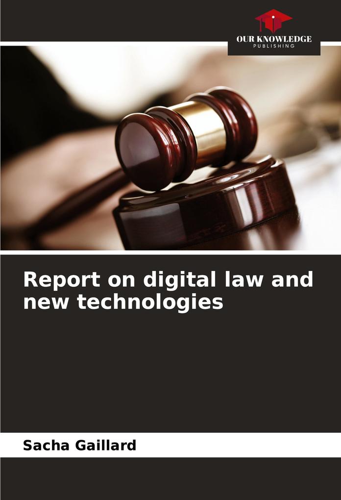 Report on digital law and new technologies