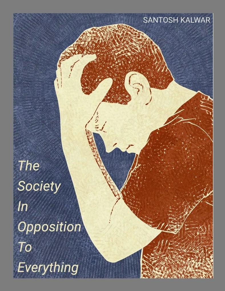 The Society In Opposition To Everything