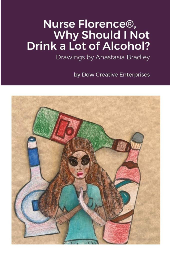 Nurse Florence® Why Should I Not Drink a Lot of Alcohol?