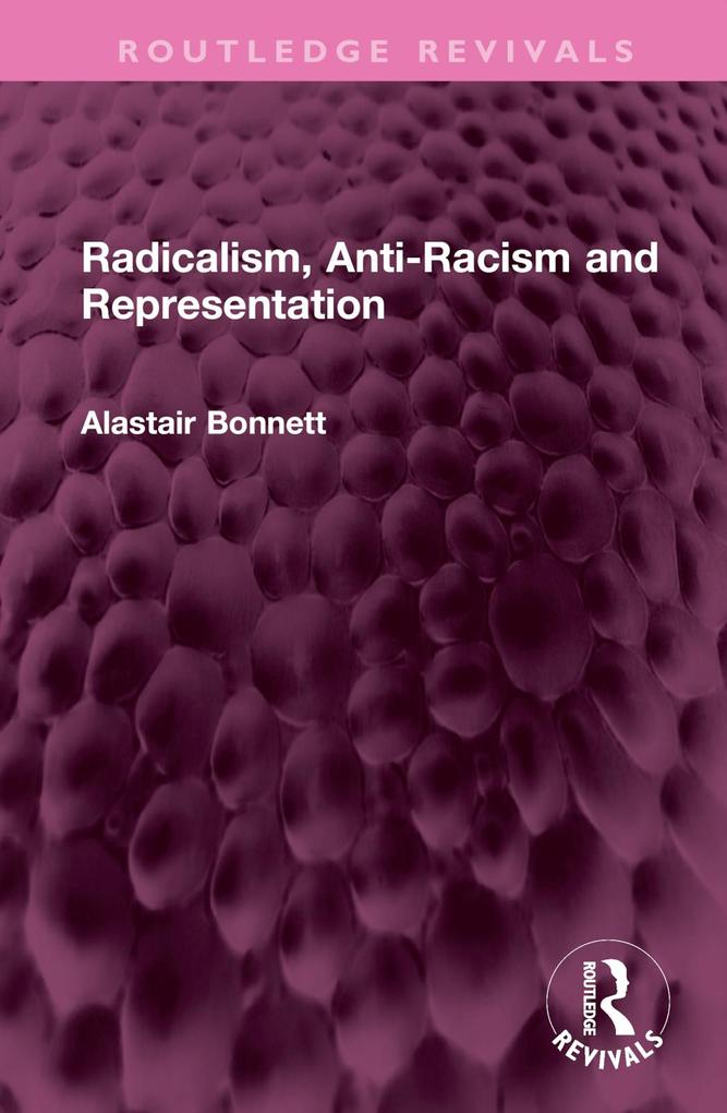 Radicalism Anti-Racism and Representation