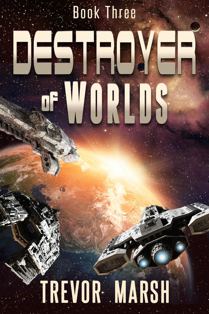 Destroyer of Worlds (Worlds of Words and War #3)