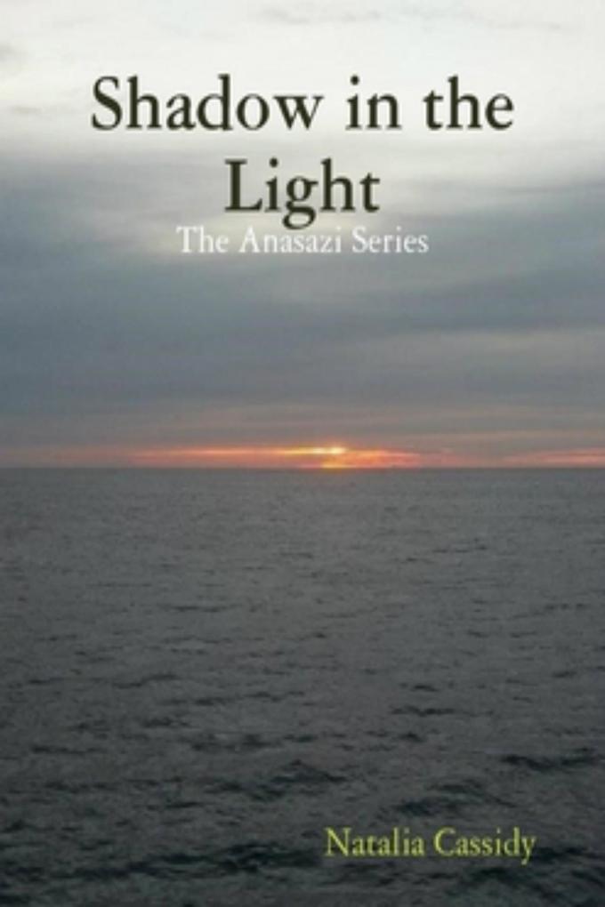 Shadow in the Light (The Anasazi Series)