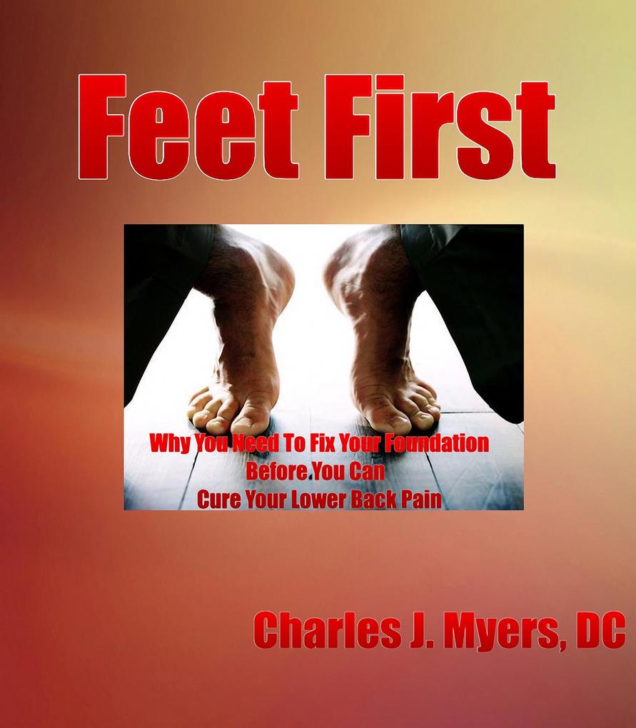 Feet First (Lower Back Pain Self-Help #1)