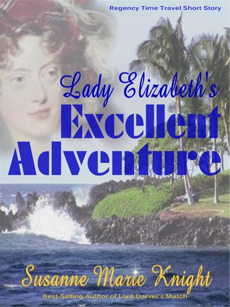 Lady Elizabeth‘s Excellent Adventure (Short Story)