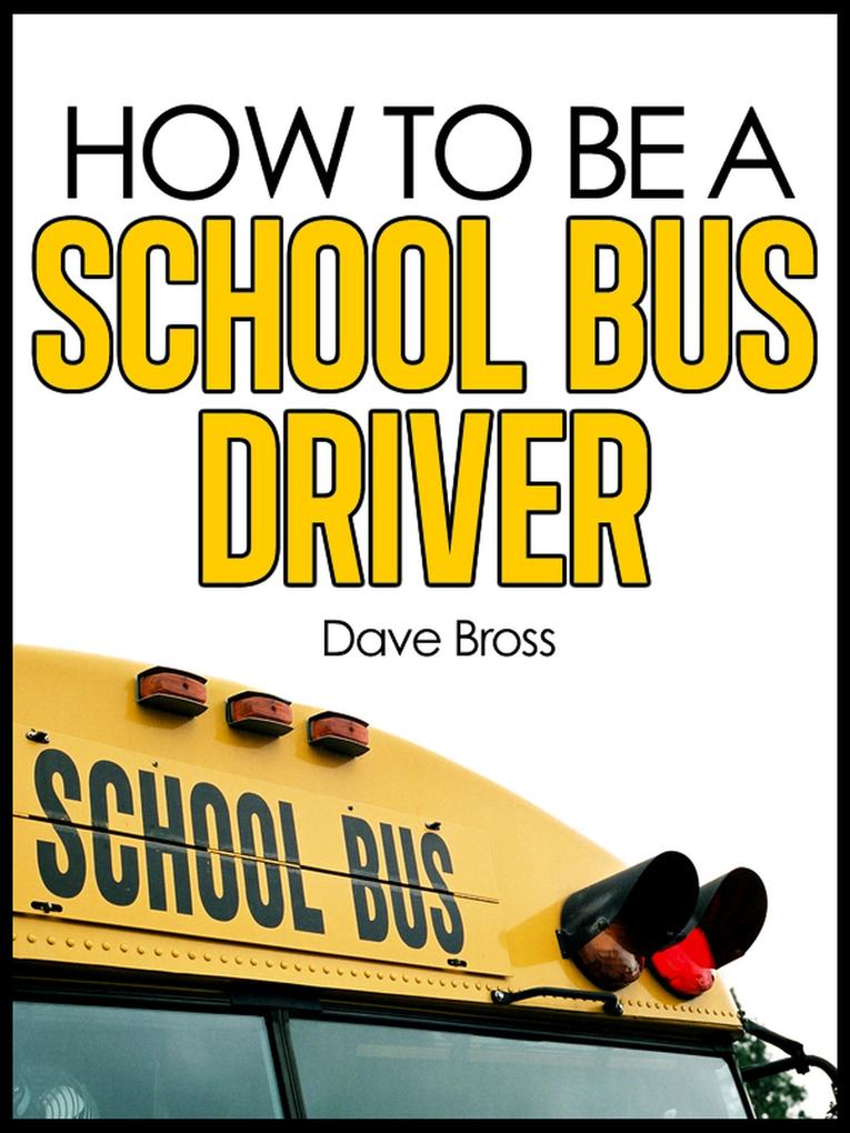 How To Be A School Bus Driver