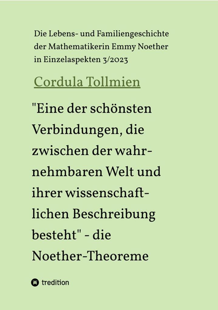 'Eine der schönsten Verbindungen die zwischen der wahrnehmbaren Welt und ihrer wissenschaftlichen Beschreibung besteht' - die Noether-Theoreme