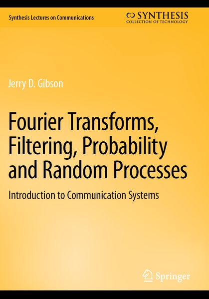 Fourier Transforms Filtering Probability and Random Processes