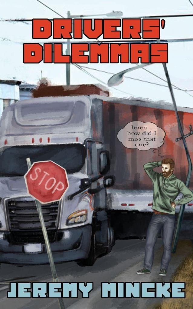 Drivers' Dilemmas