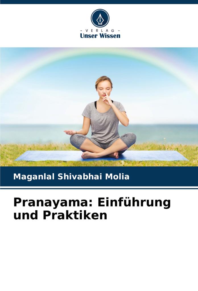 Pranayama: Einführung und Praktiken