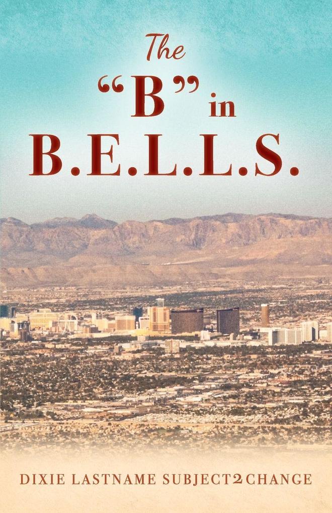 The 'B' in B.E.L.L.S.