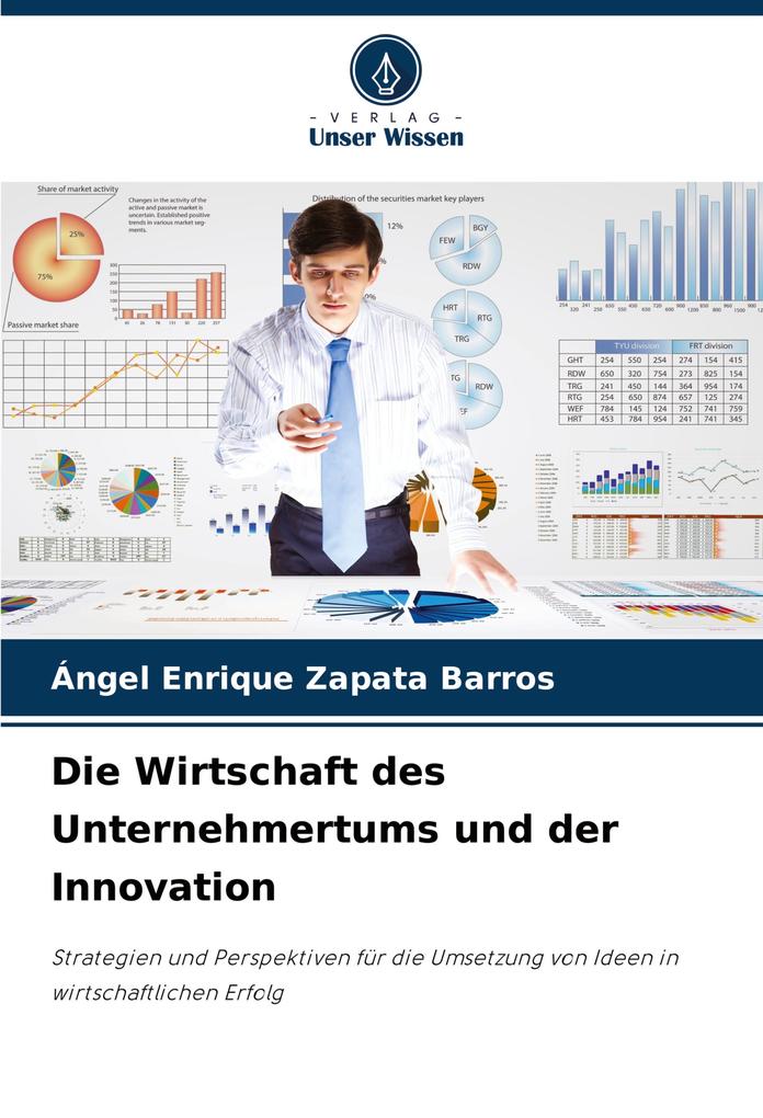Die Wirtschaft des Unternehmertums und der Innovation