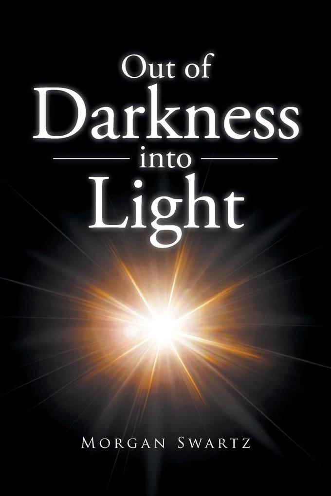 Out of Darkness into Light