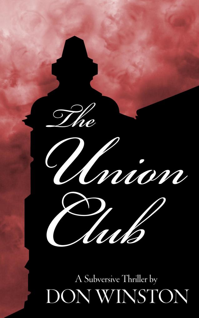The Union Club: A Subversive Thriller