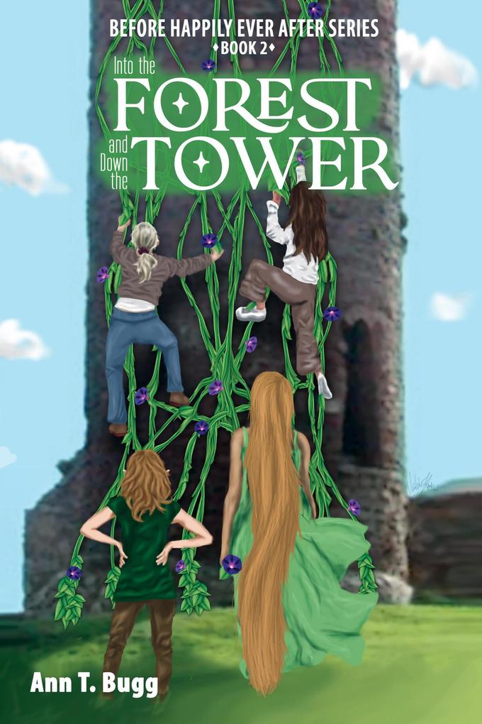 Into the Forest and Down the Tower (Before Happily Ever After #2)