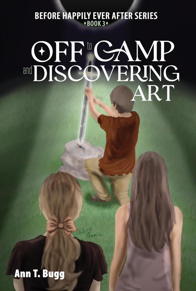 Off to Camp and Discovering Art (Before Happily Ever After #3)