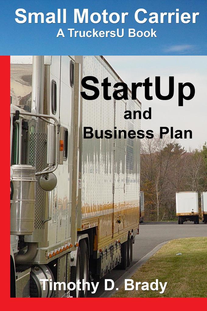 Small Motor Carrier - StartUp and Business Plan