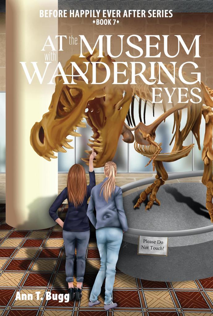 At the Museum With Wandering Eyes (Before Happily Ever After #5)
