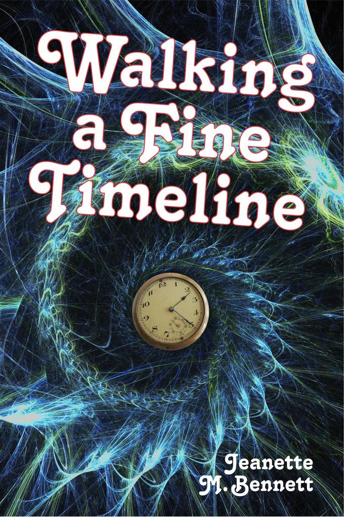 Walking a Fine Timeline (The Adventures of Serendipity Brown #1)