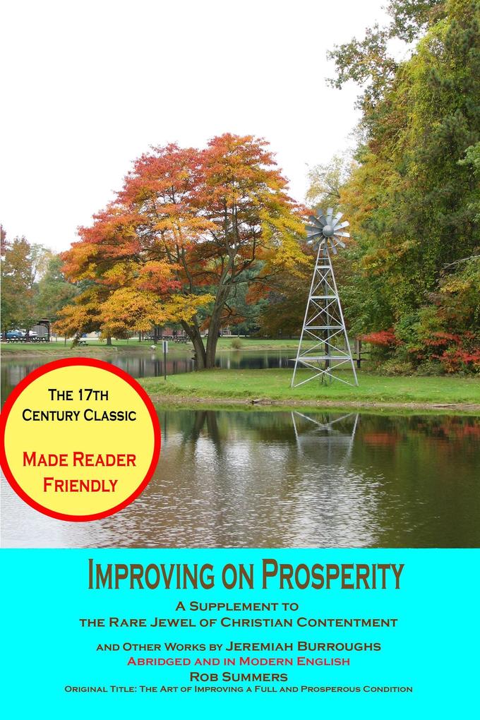 Improving on Prosperity: A Supplement to the Rare Jewel of Christian Contentment (Jeremiah Burroughs for the 21st Century Reader #2)