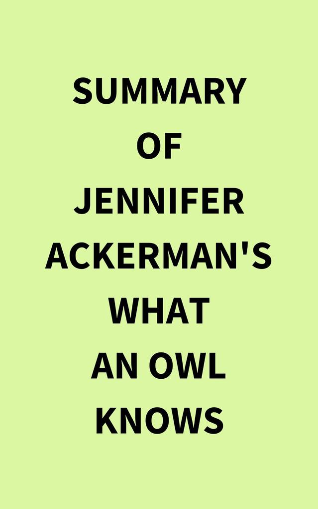 Summary of Jennifer Ackerman‘s What an Owl Knows