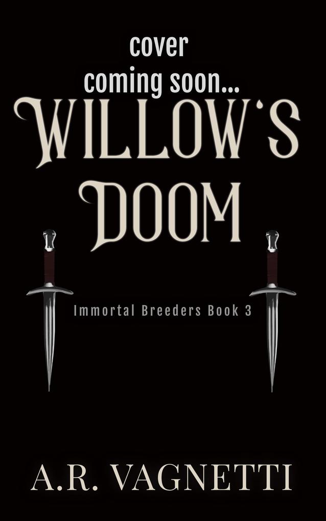 Willow‘s Doom (Immortal Breeders #3)