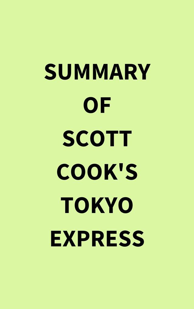 Summary of Scott Cook‘s Tokyo Express