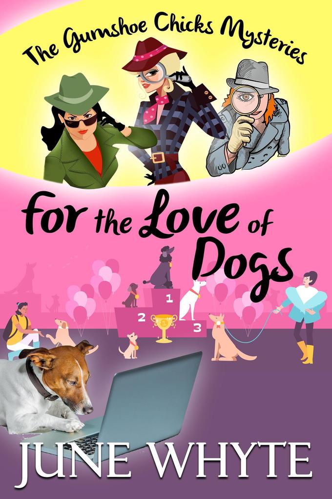 For the Love of Dogs (The Gumshoe Chicks Mysteries #2)