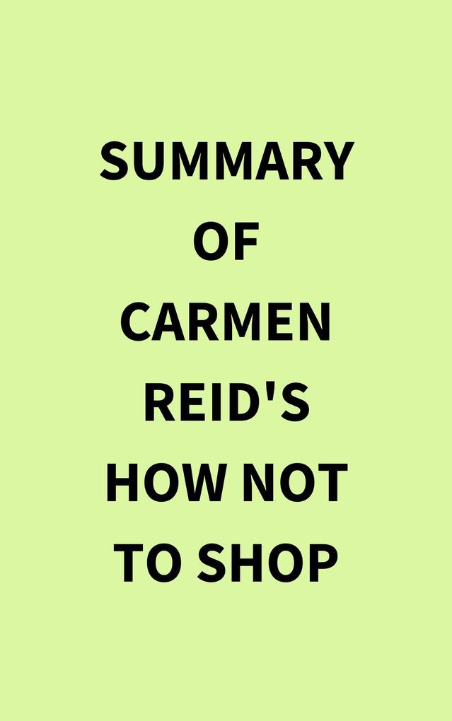 Summary of Carmen Reid‘s How Not To Shop