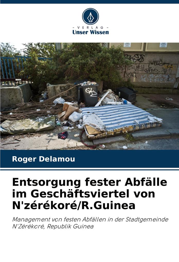 Entsorgung fester Abfälle im Geschäftsviertel von N'zérékoré/R.Guinea