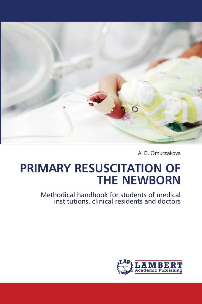 PRIMARY RESUSCITATION OF THE NEWBORN