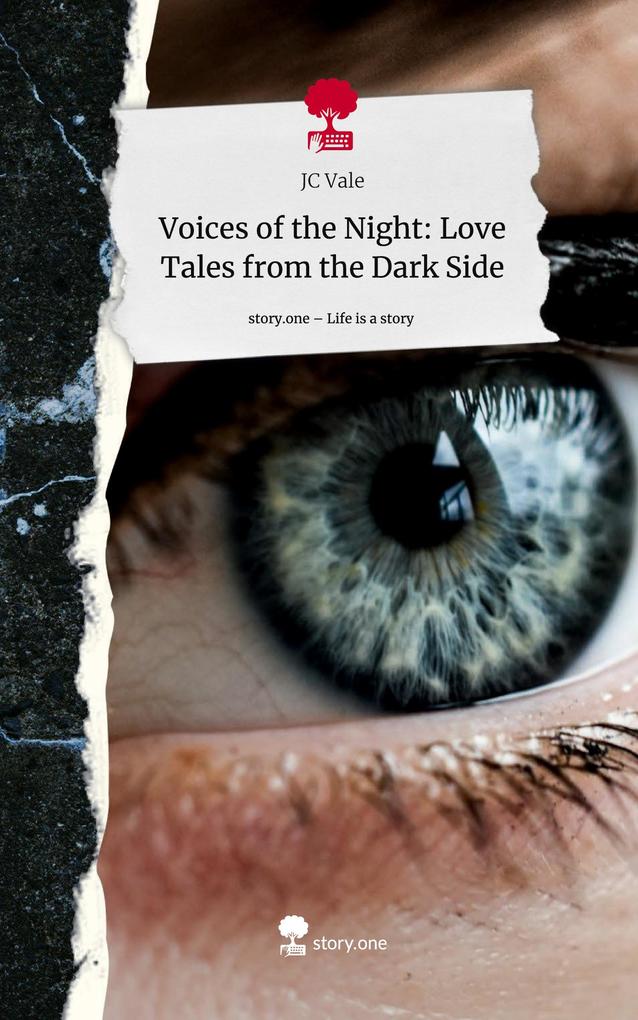 Voices of the Night: Love Tales from the Dark Side. Life is a Story - story.one