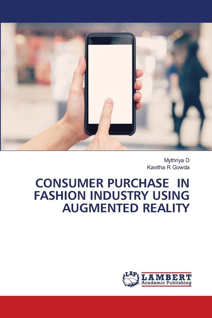CONSUMER PURCHASE IN FASHION INDUSTRY USING AUGMENTED REALITY